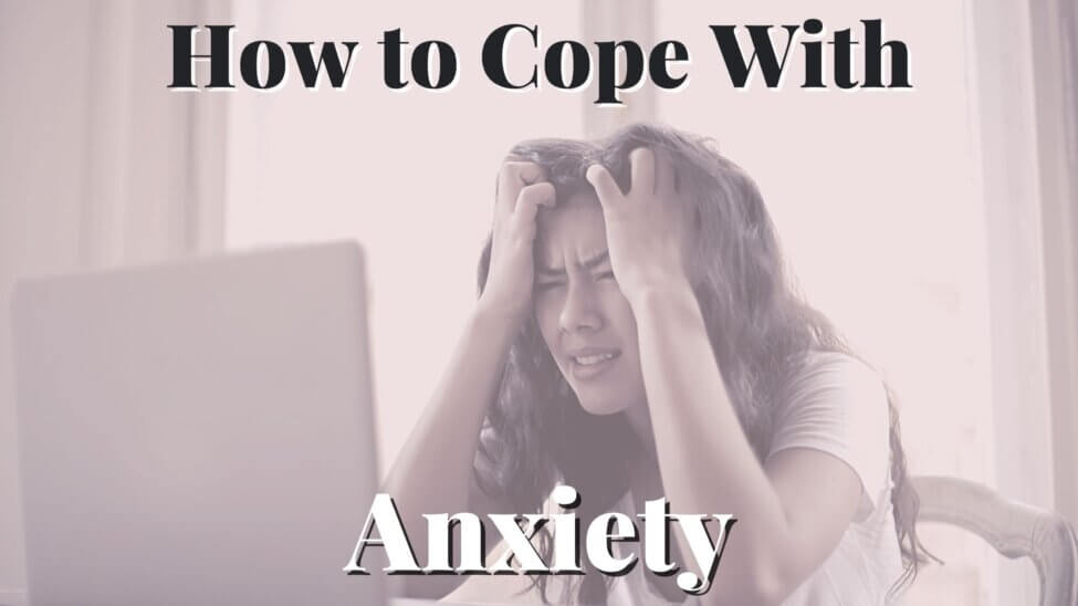 How to Cope With Anxiety - Metaphysical Mama