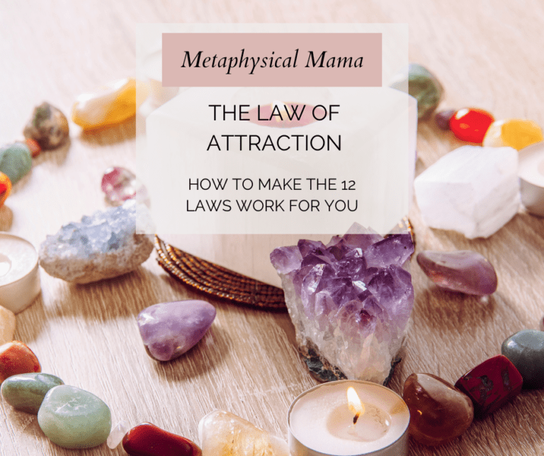 How to Make The Law of Attraction Work; The 12 Universal Laws