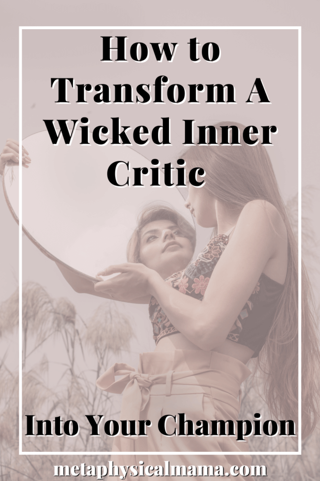 Woman looking in a mirror how to transform a wicked inner critic into your champion