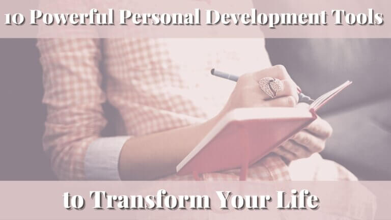 10 Powerful Personal Development Tools to Transform Your Life